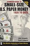 Standard Guide to Small-Size U.S. Paper Money - 1928-Date (Standard Guide to Small-Size U.S. Paper Money 1928 to Date)