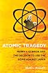 Atomic Tragedy: Henry L. Stimson and the Decision to Use the Bomb Against Japan