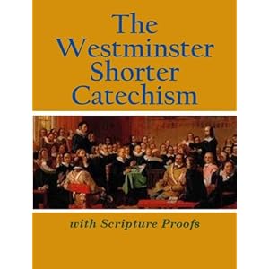 The Westminster Shorter Catechism