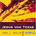 Jesus von Texas. 7 CDs + mp3-CD (Audio CD)