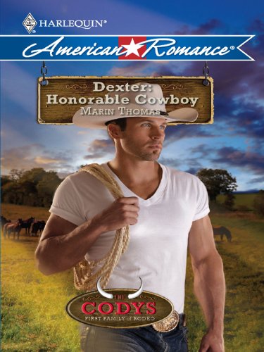 Dexter: Honorable Cowboy (The Codys: The First Family of Rodeo)