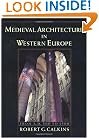 Medieval Architecture in Western Europe: From A.D. 300 to 1500 Includes CD