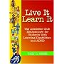 Live It, Learn It: The Academic Club Methodology For Students With Learning Disabilities And ADHD