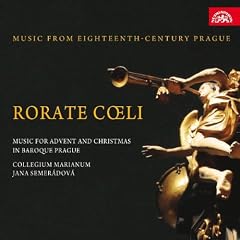 Music from Eighteenth-Century Prague Rorate Coeli