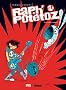 Raph' et Pot�toz, Tome 4 : Faut qu'�a p�te !
