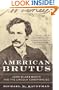 American Brutus: John Wilkes Booth and the Lincoln Conspiracies