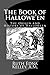 The Book of Hallowe'en: The Origin and History of Halloween