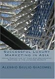 Successful Luxury Marketing in Asia: Value Perception of High-End Mechanical Watches in the Japanese Market