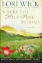 Where the Wild Rose Blooms Large Print