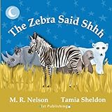 The Zebra Said Shhh