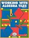 Working with Algebra Tiles
