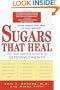 Sugars That Heal: The New Healing Science of Glyconutrients