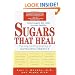 Sugars That Heal: The New Healing Science of Glyconutrients