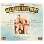 The Delmore Brothers: More from the 1930 Plus the 1940s and 1950s