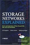 Storage Networks Explained: Basics and Application of Fibre Channel SAN, NAS iSCSI and InfiniBand