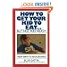 How to Get Your Kid to Eat: But Not Too Much