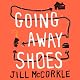 Going Away Shoes: Stories