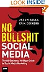 No Bullshit Social Media: The All-Bus...