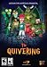 The Quivering