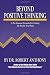 Beyond Positive Thinking: A No-Nonsense Formula for Getting the Results You Want