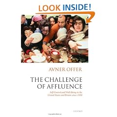 The Challenge of Affluence: Self-Control and Well-Being in the United States and Britain since 1950