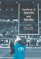 Handbook of Sports and Media (Lea's Communication Series)
