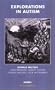 Explorations of Autism: A Psychoanalytic Study (Harris Meltzer Trust Series)