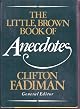 The Little, Brown Book of Anecdotes