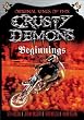 Crusty Demons of Dirt: Beginnings