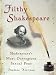 Filthy Shakespeare: Shakespeare's Most Outrageous Sexual Puns