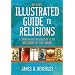 Nelsons Illustrated Guide to Religions: A Comprehensive Introduction to the Religions of the World