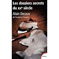 Les dossiers secrets du XXe si�cle