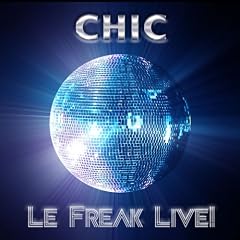 Le Freak Live