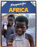 Prospects for Africa : a special report for the Save the Children Fund and the Overseas Development Institute for the Africa Review Group
