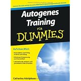 Autogenes Training f�r Dummies (Fur Dummies)von "Catharina Adolphsen"
