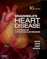 Braunwald's Heart Disease: A Textbook of Cardiovascular Medicine