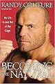 Becoming the Natural (My Life in and Out of the Cage) (Hardcover)