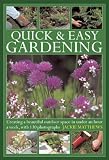 Quick & easy gardening : creating a beautiful outdoor space in under an hour a week, with 130 photographs