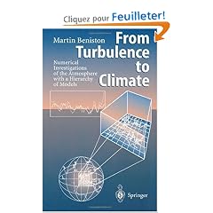 From Turbulence to Climate: Numerical Investigations of the Atmosphere With a Hierarchy of Models