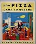 How Pizza Came to Queens