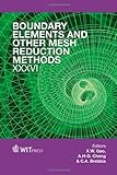 Boundary elements and other mesh reduction methods XXXVI