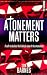Books : Atonement Matters: A Call to Declare the Biblical View of the Atonement (Emmaus)
