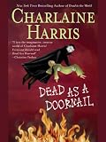 Dead as a Doornail: A Sookie Stackhouse Novel