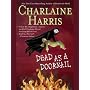 Dead as a Doornail: A Sookie Stackhouse Novel