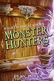Dean Lorey - Monster Hunters (Nightmare Academy, No. 1)