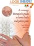 A Massage Therapist's Guide to Lower Back & Pelvic Pain, 1e