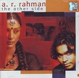 A. R. Rahman The Other Side (Oscar winner for Slumdog Millionaire / Indian Music/World Music)