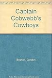 Captain Cobwebb's cowboys
