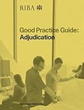 Good practice guide : adjudication