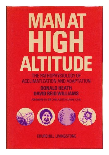 man at high altitude pathophysiology of acclimatization and adaptation